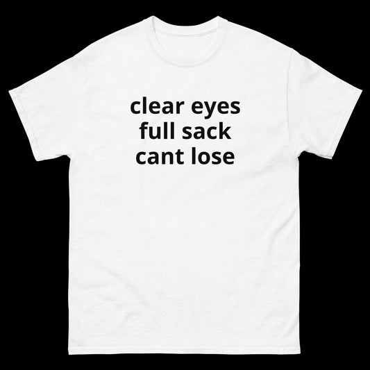 clear eyes full sack cant lose