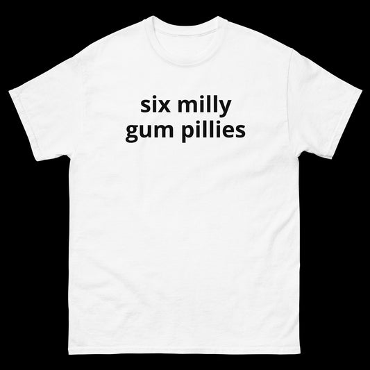 six milly gum pillies